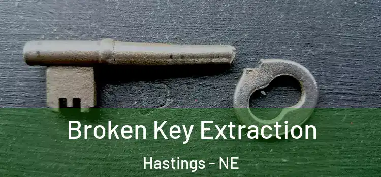 Broken Key Extraction Hastings - NE