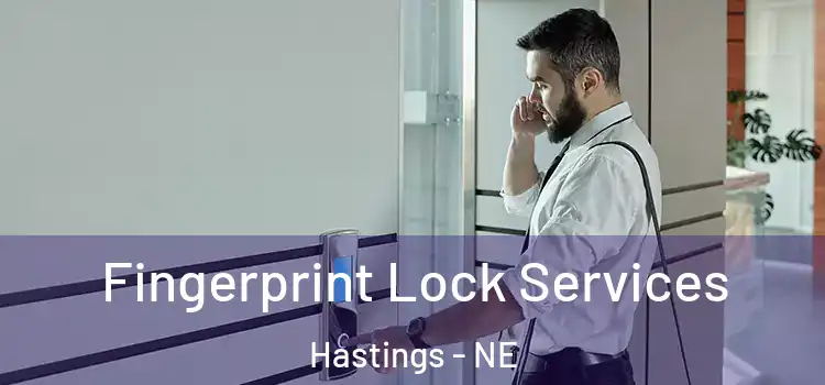  Fingerprint Lock Services Hastings - NE