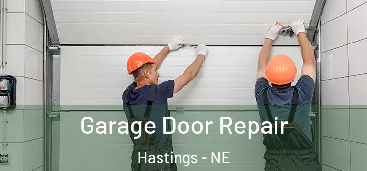  Garage Door Repair Hastings - NE