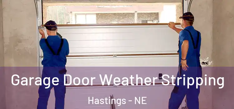  Garage Door Weather Stripping Hastings - NE