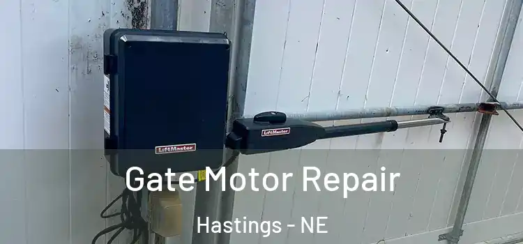  Gate Motor Repair Hastings - NE