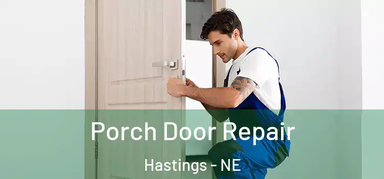  Porch Door Repair Hastings - NE